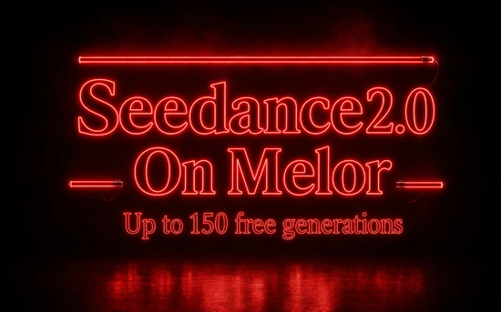 Seedance 2.0 on Melor — up to 150 free generations